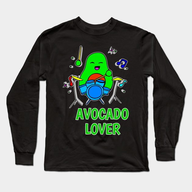 Avocado Lover - Funny Avocado Cute Clipart Veggies - Musical Beats Drummer Long Sleeve T-Shirt by MaystarUniverse